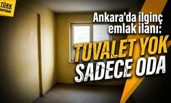 Ankara'da ilginç emlak ilanı: 'Evet tuvalet yok sadece oda'