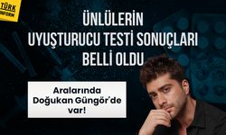 14 ünlünün uyuşturucu test sonucu belli oldu! Aralarında Doğukan Güngör de var