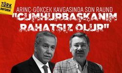 Arınç Gökçek kavgasında son raund: "Cumhurbaşkanım rahatsız olur"
