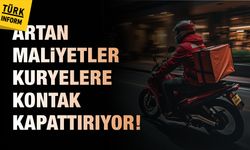 Artan maliyetler kuryelere kontak kapattırıyor!