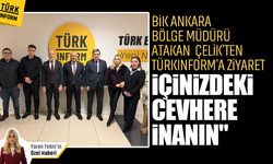 BİK Ankara Bölge Müdürü Atakan Çelik'ten TÜRKINFORM'a ziyaret: 'İçinizdeki cevhere inanın'