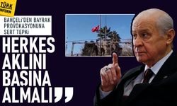 Bahçeli'den bayrak provokasyonuna çok sert tepki: 'Herkes aklını başına almalı'