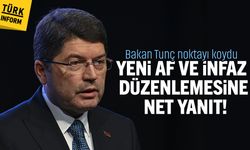 Bakan Tunç noktayı koydu: Yeni af ve infaz düzenlemesine net yanıt!