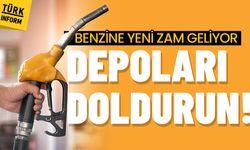 Benzine yeni zam geliyor: Depoları doldurun!