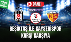 Beşiktaş - Kayserispor CANLI MAÇ İZLE | Trendyol Süper Lig