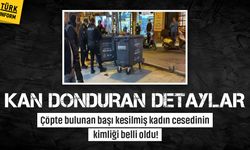 Şişli'de çöp konteynerinde bulunan başı kesilmiş kadın cesedinin kimliği belli oldu!