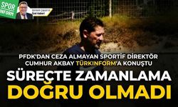 PFDK'dan ceza almayan Sportif Direktör Türkinform'a konuştu: "Süreçte zamanlama doğru olmadı"