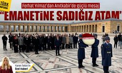 Ferhat Yılmaz'dan Anıtkabir'de güçlü mesaj: 'Emanetine sadığız Atam'