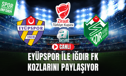 Eyüpspor - Iğdır FK CANLI MAÇ İZLE | Ziraat Türkiye Kupası