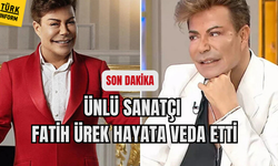 Ünlü sanatçı Fatih Ürek hayata veda etti