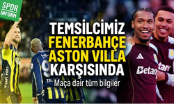 Fenerbahçe – Aston Villa maçı muhtemel 11’leri, maç saat kaçta, hangi kanalda?