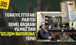 TİP Başkanı Yılmaz’dan ‘Gelişim Raporuna’ tepki