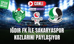 Iğdır FK - Sakaryaspor CANLI MAÇ İZLE | Trendyol 1. Lig