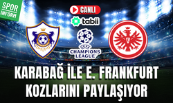 Karabağ - Eintracht Frankfurt CANLI MAÇ İZLE | UEFA Şampiyonlar Ligi