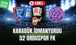 Karabük İdmanyurdu - 52 Orduspor CANLI MAÇ İZLE | TFF 3. Lig