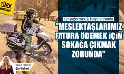 Kar yağışı kuryeleri vurdu: 'Meslektaşlarımız fatura ödemek için sokağa çıkmak zorunda'