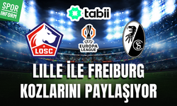 Lille - Freiburg CANLI MAÇ İZLE | UEFA Avrupa Ligi