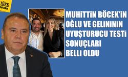 Muhittin Böcek'in oğlu ve gelininin uyuşturucu testi sonuçları belli oldu!