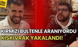 Son Dakika: Ayhan Bora Kaplan'ın sağ kolu Serdar Sertçelik yakalandı