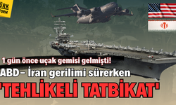1 gün önce uçak gemisi gelmişti! ABD’den Ortadoğu’da 'Tehlikeli Tatbikat'