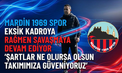 Mardin 1969 Spor eksik kadroya rağmen savaşmaya devam ediyor: "Şartlar ne olursa olsun takımımıza güveniyoruz"