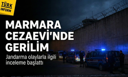 Marmara Cezaevi yerleşkesindeki gerginlik için inceleme başlatıldı