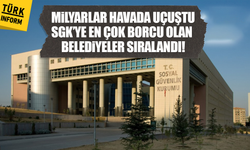 Milyarlar havada uçuştu: SGK’ye en çok borcu olan belediyeler sıralandı!