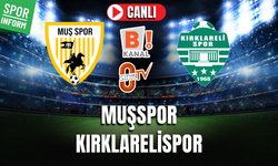 Muşspor - Kırklarelispor CANLI MAÇ İZLE | TFF 2. Lig