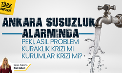 Ankara susuzluk alarmında: Kuraklık değil, kurumlar krizi derinleştiriyor!