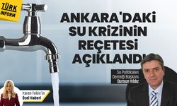 Ankara'daki su krizinin reçetesini Su Politikaları Derneği Başkanı açıkladı
