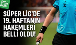 Süper Lig’de 19. haftanın hakemleri açıklandı