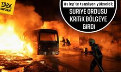 Halep'te tansiyon yükseldi: Suriye ordusu kritik bölgeye girdi! Suriye'de son durum ne?