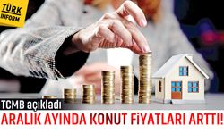 TCMB açıkladı: Aralık ayında konut fiyatları arttı!