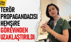 Terör propagandacısı hemşire görevinden uzaklaştırıldı
