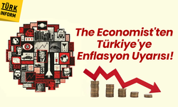 The Economist uyardı: Türkiye'de enflasyonla mücadele zorlaşabilir
