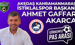 Görkem’le Pas Arası’nda bu akşam Kahramanmaraş İstiklalspor gündemi masada