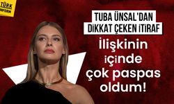 Tuba Ünsal'dan dikkat çeken itiraf: 'İlişki içinde çok paspas oldum'