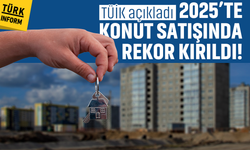 TÜİK açıkladı: 2025’te konut satışında rekor kırıldı!