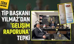 TİP Başkanı Yılmaz’dan ‘Gelişim Raporuna’ tepki