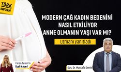 Modern çağ kadın bedenini nasıl etkiliyor? Anne olmanın yaşı var mıdır? Uzman doktor Mustafa Demir yanıtladı