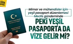 Mimar ve mühendisler için yeşil pasaport düzenlemesi Meclis gündeminde: Peki, yeşil pasaporta da vize gelir mi?