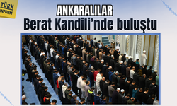 Ankaralılar Berat Kandili’nde buluştu