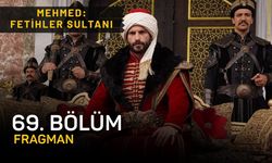 Mehmed: Fetihler Sultanı 69. bölüm fragmanı, son bölüm fragmanı