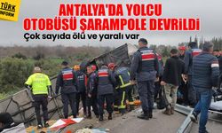 Son dakika: Antalya'da yolcu otobüsü devrildi: Çok sayıda ölü ve yaralı var!