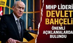 MHP lideri Devlet Bahçeli önemli açıklamalarda bulundu