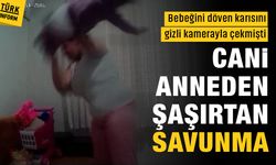 Bebeğini döven karısını gizli kamerayla çekmişti: Cani anneden şaşırtan savunma!