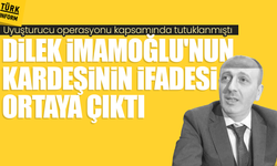 Dilek İmamoğlu'nun tutuklanan kardeşi Ali Kaya'nın ifadesi ortaya çıktı!