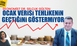 Gülten: Ocak verisi tehlikenin geçtiğini göstermiyor