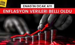 ENAG Ocak ayı enflasyon verilerini açıkladı!
