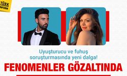 Uyuşturucu ve fuhuş soruşturmasında yeni dalga!